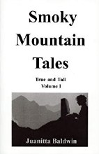 Smoky Mountain Tales Volume 1 by Juanita Baldwin