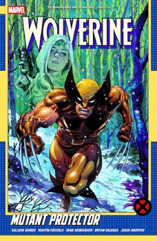 Wolverine By Saladin Ahmed Volume. 3: Mutant Protector