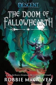 Descent Legends of the Dark The Doom of Fallowhearth Novel