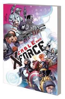 Cable and X-Force TP VOL 03 This Wont End Well