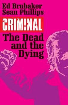 Criminal TP VOL 03 the Dead and the Dying (Mr)
