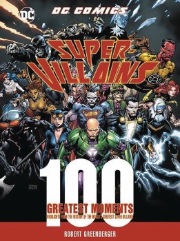 DC Comics Super Villains 100 Greatest Moments Revised HC (C: