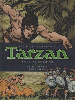 The Complete Burne Hogarth Comic Strip Library HC Tarzan versus the Barbarians