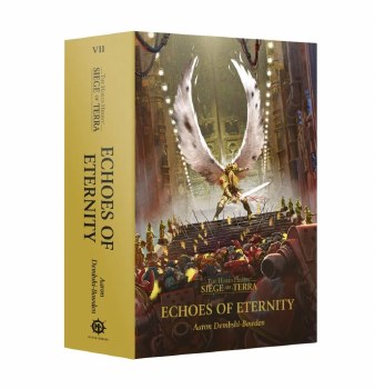 Warhammer Horus Heresy Siege of Terra Echoes of Eternity HC