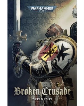 Warhammer 40k Broken Crusade Hc Novel English