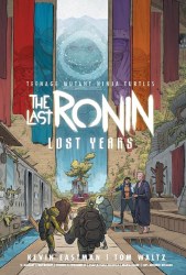 Teenage Mutant Ninja Turtles The Last Ronin Lost Years TP