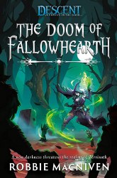 Descent Legends of the Dark The Doom of Fallowhearth Novel