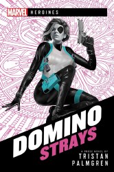 Marvel Heroines Domino Strays