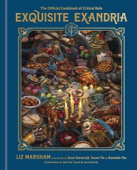 Exquisite Exandria Critical Role Cookbook HC (C: 0-1-2)