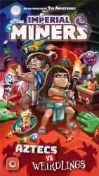 Imperial Miners Aztecs vs Weirdlings Expansion EN