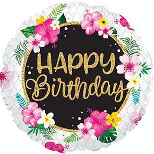 Tropical Flowers Happy Birthday Round • Standard Size 18" Mylar Helium Balloon