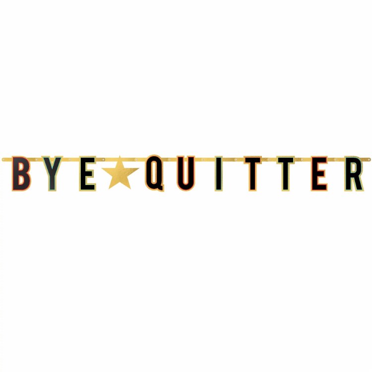 Bye Quitter Banner 5.6ft