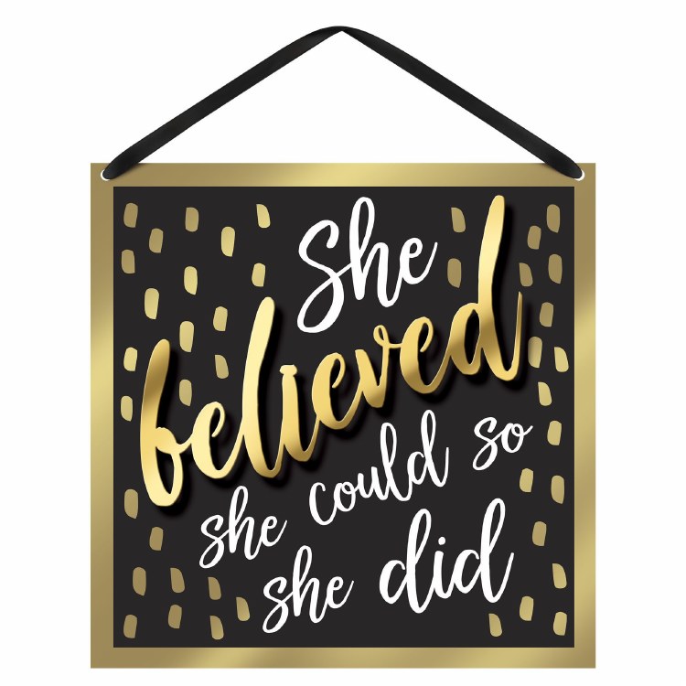She Believed Hanging Sign