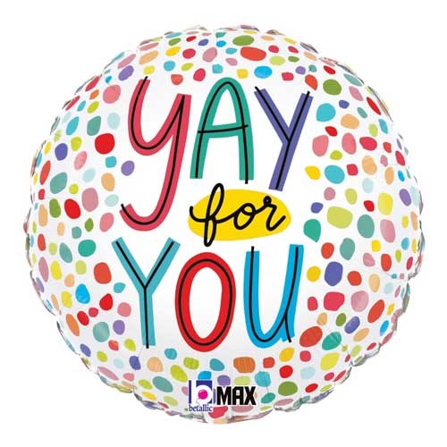 Yay For You, Colorful Round • Standard Size 18" Mylar Helium Balloon