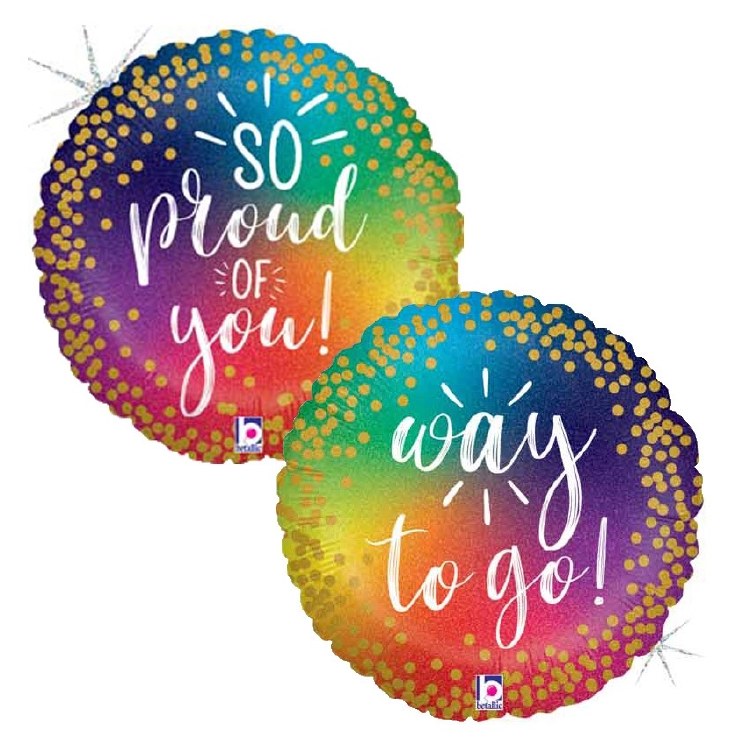 So Proud Of You, Way To Go • Standard Size 18" Mylar Helium Balloon
