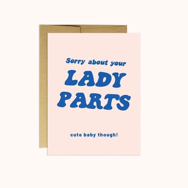 Card Sorry Bout Your Lady Parts!
