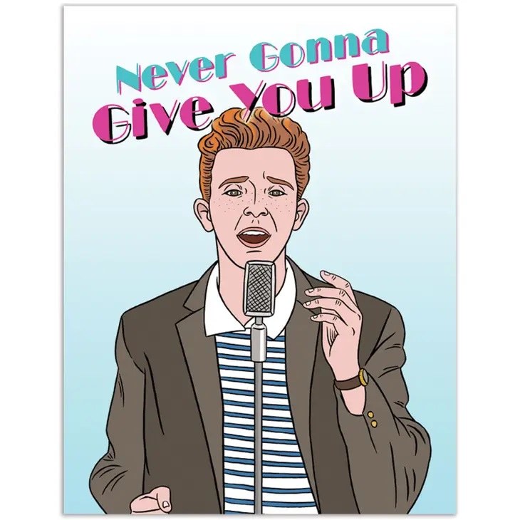 CARD Rick Astley NeverGiveUUp
