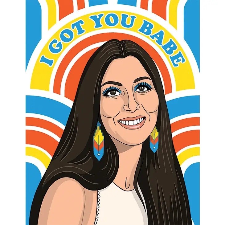 Card Cher Got You Babe
