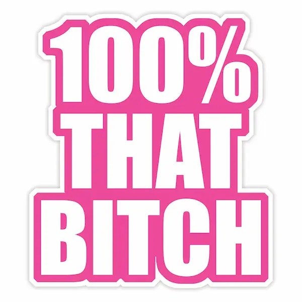 Sticker 100% That Bitch