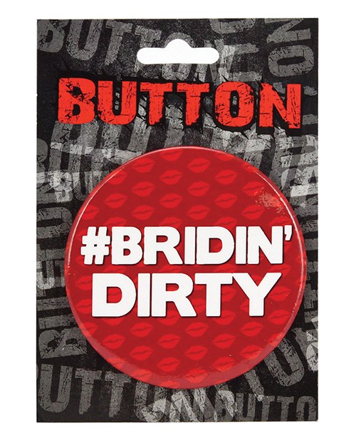 Button Bridin Dirty