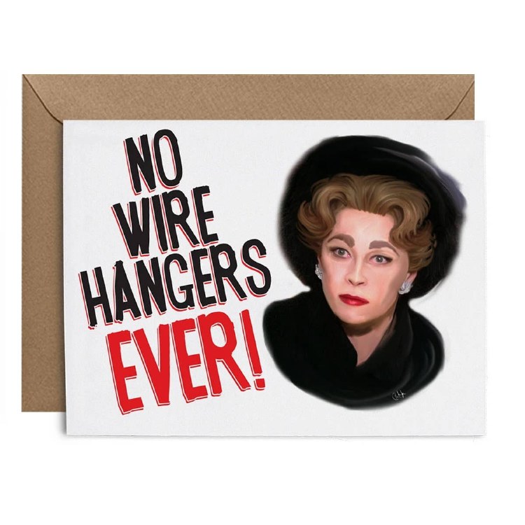 Card NO WIRE HANGERS EVER!!!