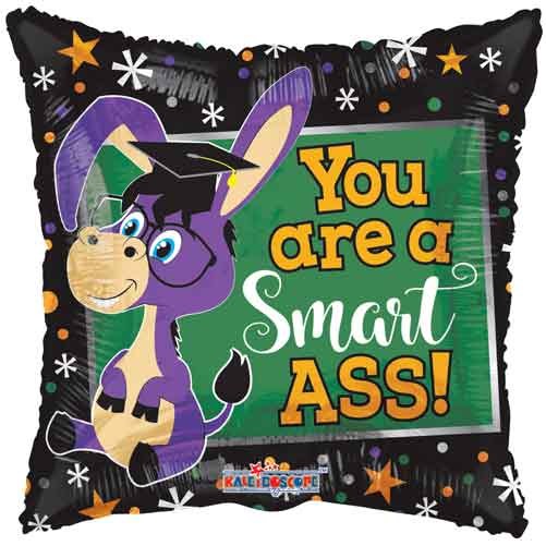 You Are A Smart Ass, Square • Standard Size 18" Mylar Helium Balloon
