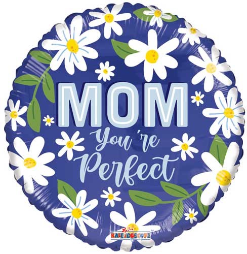 Daises Blue Round, Mom You're Perfect • Standard Size 18" Mylar Helium Balloon