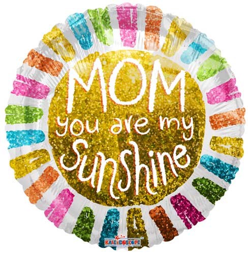 Mom You Are My Sunshine Round • Standard Size 18" Mylar Helium Balloon