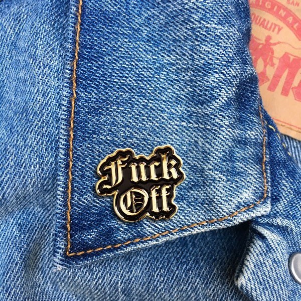 Pin Fuck Off