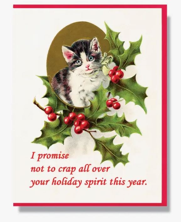I Promise Not To Crap All Over Your Holiday Spirit Card • BLANK INSIDE