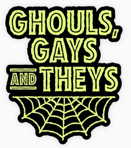 Sticker Ghouls Gays and Theys