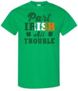 St. Patrick's Day Shirt Part Irish XL
