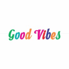Good Vibes Banner