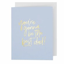 Card You're Gonna Be Best Dad!