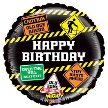 Standard Size / Happy Birthday Caution Old Age Mylar ~ 18"