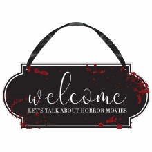 Welcom Let's Talk About Horror Movie Sign