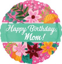 Happy Birthday Mom, Floral Bouquet Round • Standard Size 18in. Mylar Helium Balloon