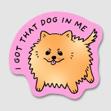 Sticker Got That Dog in Me
