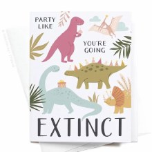 Party Like You're Going Extinct Happy Birthday Card