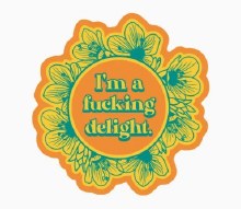 Sticker I'm a Fucking Delight