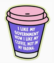 I Like My Government How I Like My Coffee • 3" Sticker