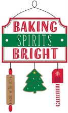 Wooden Sign ~ Baking Spirits Bright