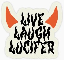 Sticker Live Laugh Lucifer