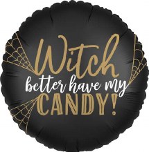 Standard Size Witch Better Have My Candy Mylar ~ 18"