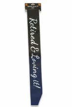 Sash Retired and Loving It Blk