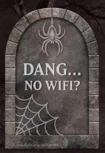 Dang.. No WIFI? Tombstone