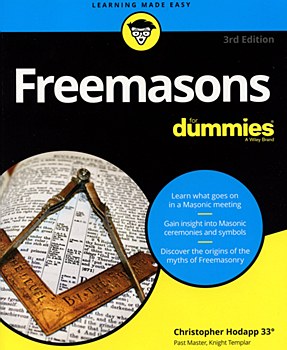 Freemasons for Dummies...Your key to the history, rituals, and beliefs of Freemasonry
