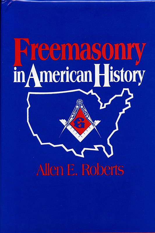 Freemasonry in American History - Masonic Library & Museum Shop