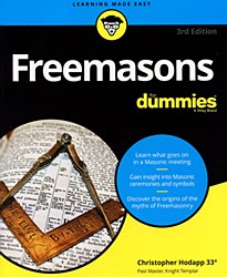 Freemasons for Dummies...Your key to the history, rituals, and beliefs of Freemasonry