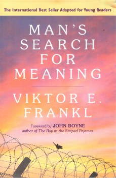 Man's Search for Meaning Man's Search for Meaning
